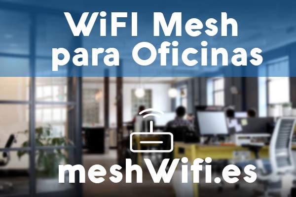 wifi-mesh-para-oficinas-sistemas-routers-malla