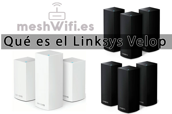 Que es el Linksys Velop