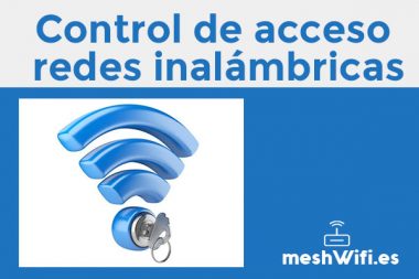 Control-de-acceso-en-redes-inalámbricas