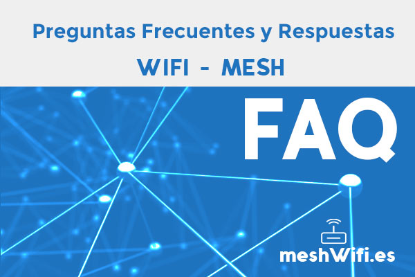 Preguntas-Frecuentes-y-Respuestas-sobre-wifi-mesh