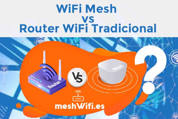 WiFi-Mesh-vs-Router-WiFi-Tradicional